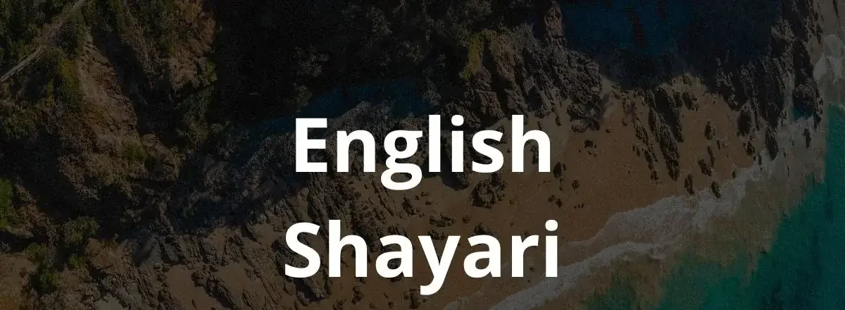 Discover The Best English Shayari: Poetry That Inspires!