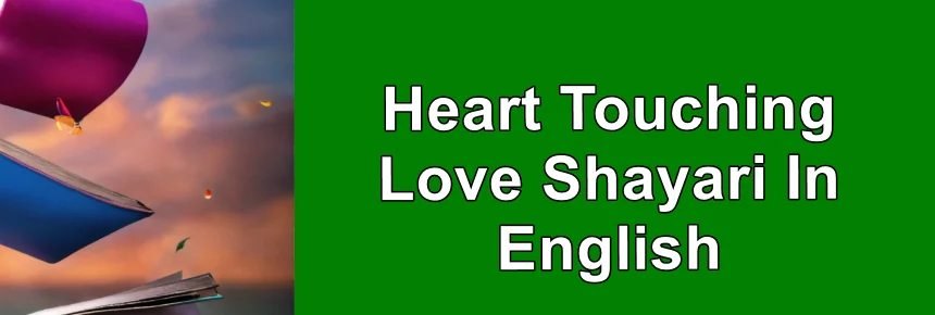 Heart Touching Love Shayari In English – Deep Feelings Unveiled