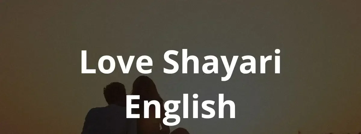 Heartfelt Shayari Love In English - Express Your Feelings